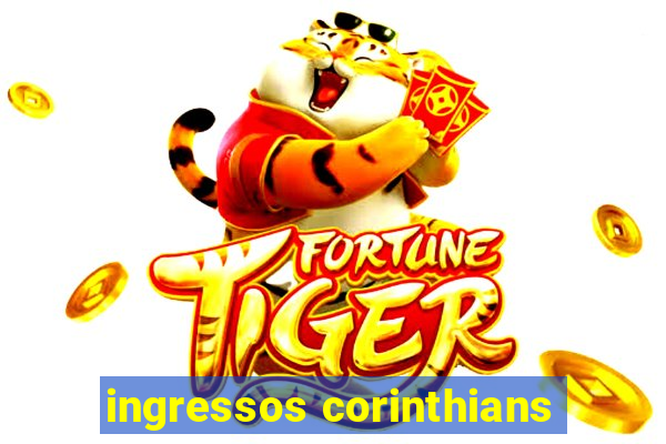 ingressos corinthians